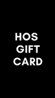 HOS GIFT CARD
